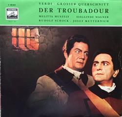 Download Melitta Muszely, Sieglinde Wagner, Rudolf Schock, Josef Metternich, Verdi - Grosser Querschnitt Der Troubadour