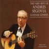 écouter en ligne Andrés Segovia - The Very Best Of Andres Segovia Guitar Genius