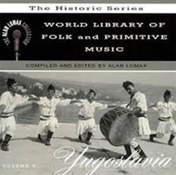 Download Various - World Library Of Folk Primitive Music V Yugoslavia