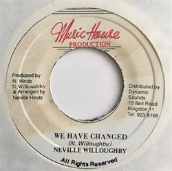 Download Neville Willoughby - We Have Changed