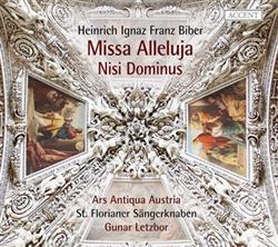 Download Heinrich Ignaz Franz Biber, St Florianer Sängerknaben, Ars Antiqua Austria, Gunar Letzbor - Missa Alleluja Nisi Dominus