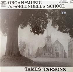 Download James Parsons - Organ Music From Blundells School