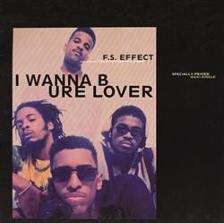 Download FS Effect Featuring Christopher Williams - I Wanna B Ure Lover