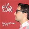 Album herunterladen Bada Badoo - Conceptual Love