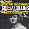 ladda ner album Gisela Collins - Du Bist Genau Wie Die Anderen Kleine Schwester