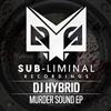 online luisteren DJ Hybrid - Murder Sound EP