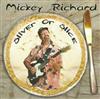 Album herunterladen Mickey Richard - Sliver Or Slice