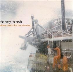 Download Fancy Trash - Three Cheers For The Cheated