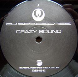 Download DJ Spacecase - Crazy Sound