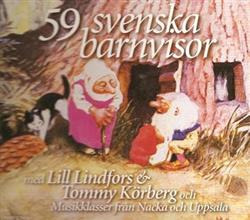 Download Lill Lindfors & Tommy Körberg Med Nacka Musikklasser Och Uppsala Musikklasser - 59 Svenska Barnvisor