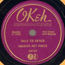 Download Hoosier Hot Shots - Hold Er Ebner Some Of These Days