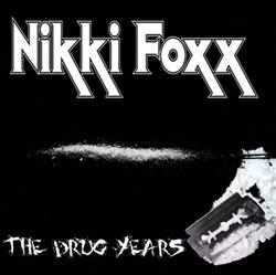 Download Nikki Foxx - The Drug Years