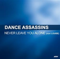 Download Dance Assassins Feat Louise - Never Leave You Alone