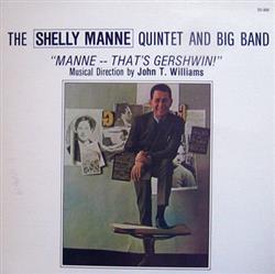 Download The Shelly Manne Quintet And Big Band - Manne Thats Gershwin