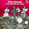 lyssna på nätet Tom Wilson & His Western All Stars - Tom Wilson His Western All Stars