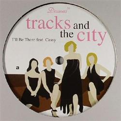Download Tracks And The City Feat Cassy - Ill Be There