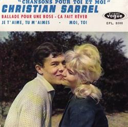 Download Christian Sarrel - Chansons Pour Toi Et Moi