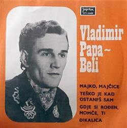 Download Vladimir PapaBeli - Majko Majčice
