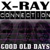 lytte på nettet XRay Connection - Good Old Days