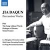 Jia Daqun, Lu Zhengdao, Stick Game Percussion Ensemble, Gu Feng Percussion Ensemble - Percussion Works