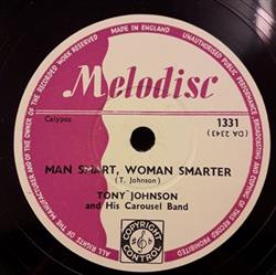 Download Tony Johnson And His Carousel Band - Man Smart Woman Smarter Give Her Banana