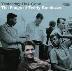 Download Various - Yesterday Has Gone The Songs Of Teddy Randazzo