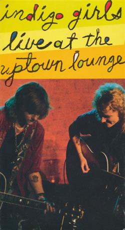 Download Indigo Girls - Live At The Uptown Lounge