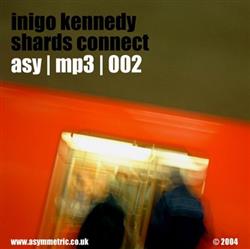 Download Inigo Kennedy - Shards Connect