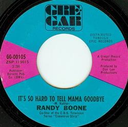 Download Randy Boone - Its So Hard To Tell Mama Goodbye