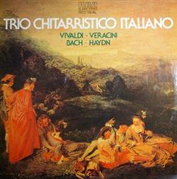 Download Vivaldi, Veracini, Bach, Haydn, Trio Chitarristico Italiano - Vivaldi Veracini Bach Haydn