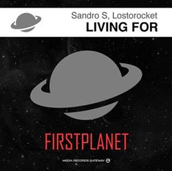 Download Sandro S, Lostorocket - Living For