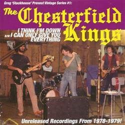 Download The Chesterfield Kings - I Think Im Down BW I Can Only Give You Everything