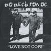 Во Весь Голос - Love Not Cops
