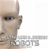last ned album Melting Man & Jaksaw - Robots