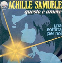 Download Achille Samuele - Questo È Amore Una Soffitta Per Noi