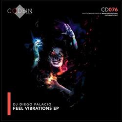 Download DJ Diego Palacio - Feel Vibrations EP