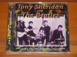Download Tony Sheridan and The Beatles - Cry For A Shadow
