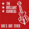 descargar álbum The Brilliant Corners - Shes Got Fever