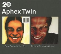 Download Aphex Twin - Warp20 Classics I Care Because You Do Richard D James Album