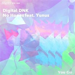 Download Digital DNK, No Hopes Feat Yunus - You Go