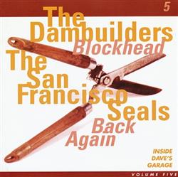 Download The Dambuilders The San Francisco Seals - Blockhead Back Again