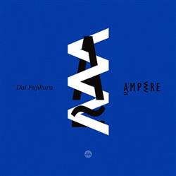 Download Dai Fujikura - Ampere