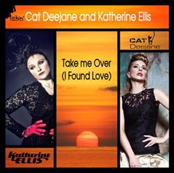 Download Cat Deejane And Katherine Ellis - Take Me Over