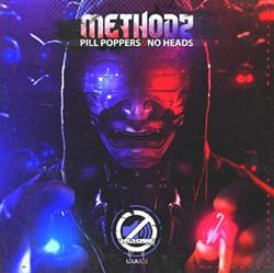 Download Methodz - Pill Poppers No Heads