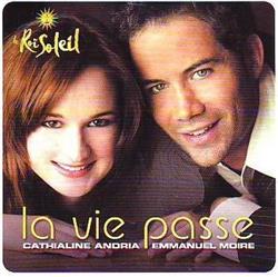 Download Le Roi Soleil Cathialine Andria, Emmanuel Moire - La Vie Passe