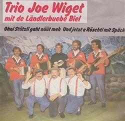 Download Trio Joe Wiget Mit De Ländlerbuebe Biel - Ohni Stützli Gaht Nüüt Meh Und Jetzt E Röschti Mit Späck