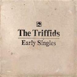 Download The Triffids - Early Singles