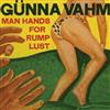Günna Vahm - Man Hands For Rump Lust