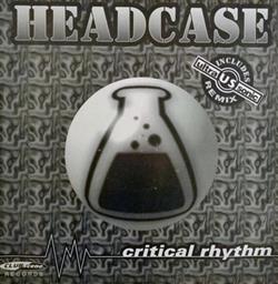 Download Headcase - Critical Rhythm