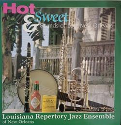 Download Louisiana Repertory Jazz Ensemble Of New Orleans - Hot Sweet Sounds Of Lost New Orleans